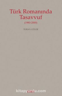 Türk Romanında Tasavvuf - Turan Güler