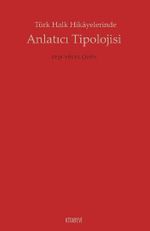 Türk Halk Hikayelerinde Anlatıcı Tipolojisi