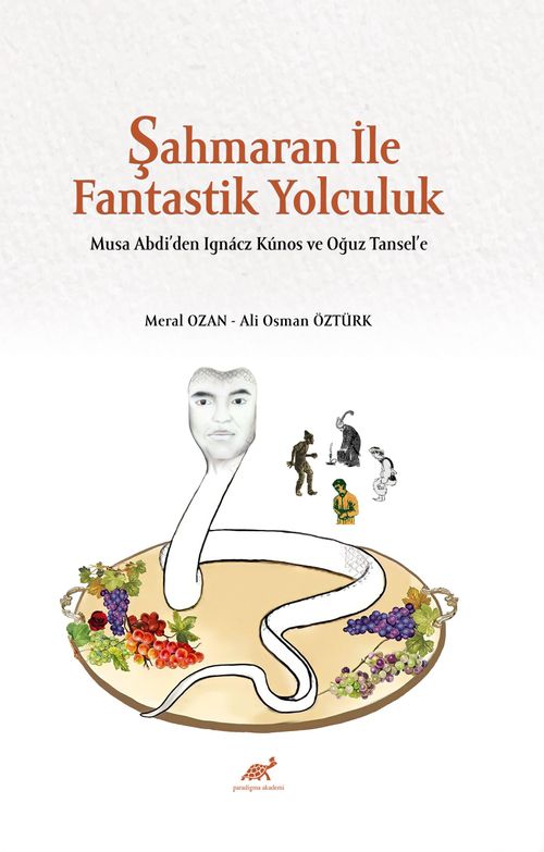 Şahmaran İle Fantastik Yolculuk & Musa Abdi'den Ignácz Kúnos ve Oğuz Tansel'e