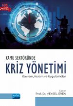 Kamu Sektöründe Kriz Yönetimi: Kavram, Kuram ve Uygulamalar
