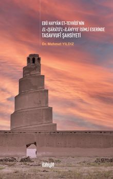 Ebu Hayyan et-Tevhidi’nin el-İşaratu’l-İlahiyye İsimli Eserinde Tasavvufi Şahsiyeti