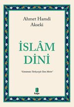 İslam Dini (Günümüz Türkçesiyle Tam Metin)