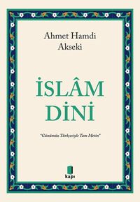 İslam Dini (Günümüz Türkçesiyle Tam Metin)