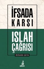 İfsada Karşı Islah Çağrısı
