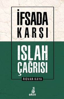 İfsada Karşı Islah Çağrısı