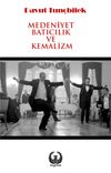 Medeniyet, Batıcılık ve Kemalizm