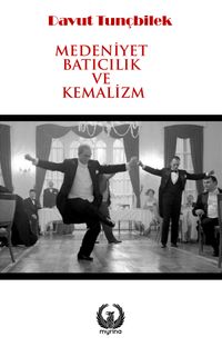 Medeniyet, Batıcılık ve Kemalizm