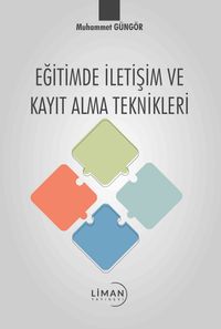 Eğitimde İletişim ve Kayıt Alma Teknikleri