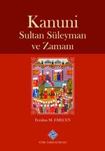 Kanuni Sultan Süleyman ve Zamanı