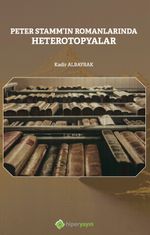 Peter Stamm'ın Romanlarında Heterotopyalar