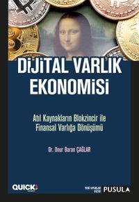 Dijital Varlık Ekonomisi & Atıl Kaynakların Blokzincir ile Finansal Varlığa Dönüşümü