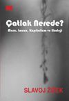 &Ccedil;atlak Nerede? & Marx, Lacan, Kapitalizm ve Ekoloji