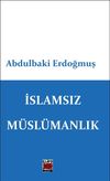 İslamsız M&uuml;sl&uuml;manlık