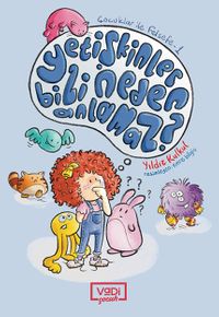 Yetişkinler Bizi Neden Anlamaz ?