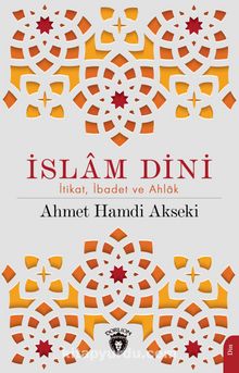 İslam Dini İtikat, İbadet ve Ahlak