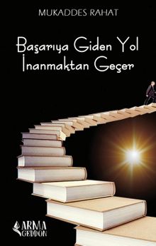 Başarıya Giden Yol İnanmaktan Geçer