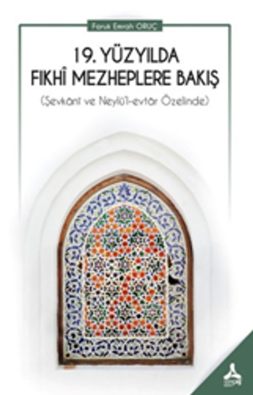 19. Yüzyılda Fıkhi Mezheplere Bakış (Şevkani ve Neylü'l-Evtar Özelinde)