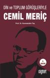 Din ve Toplum G&ouml;r&uuml;şleriyle Cemil Meri&ccedil;