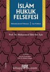 İslam Hukuk Felsefesi & Gaye Problemi /Mekasıdu'ş-Şeri'ati'l-İslamiyye
