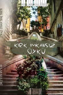 Kırk İmkansız Öykü
