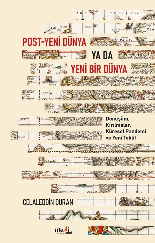 Post-Yeni Dünya Ya Da Yeni Bir Dünya & Dönüşüm, Kırılmalar, Küresel Pandemi ve Yeni Teklif