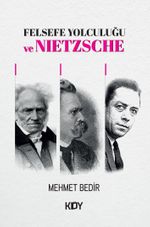 Felsefe Yolculuğu ve Nietzsche 