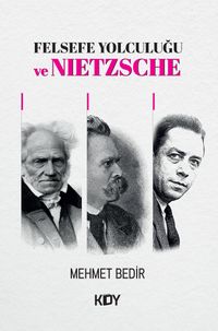 Felsefe Yolculuğu ve Nietzsche 