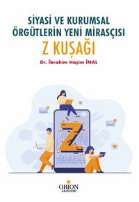 Siyasi ve Kurumsal Örgütlerin Yeni Mirasçısı Z Kuşağı
