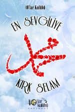 En Sevgiliye Kırk Selam
