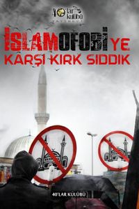 İslamofobiye Karşı Kırk Sıddık