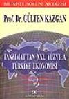 Tanzimat'tan XXI. Y&uuml;zyıla T&uuml;rkiye Ekonomisi 1. K&uuml;reselleşmeden 2. K&uuml;reselleşme