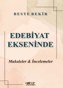 Edebiyat Ekseninde Makaleler - İncelemeler