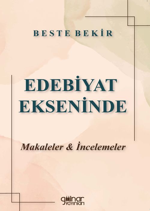 Edebiyat Ekseninde Makaleler - İncelemeler
