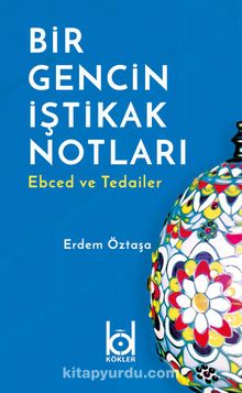 Bir Gencin İştikak Notları & Ebced ve Tedailer - Erdem Öztaşa
