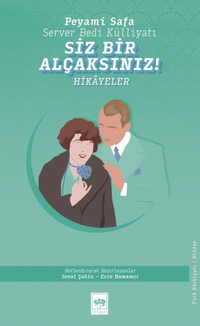 Siz Bir Alçaksınız