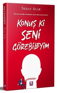 Konuş Ki Seni Görebileyim