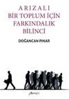 Arızalı Bir Toplum İ&ccedil;in Farkındalık Bilinci