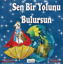 Sen Bir Yolunu Bulursun