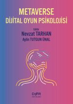 Metaverse Dijital Oyun Psikolojisi