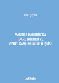 Maurice Hauriou'da İdare Hukuku ve Genel Kamu Hukuku İlişkisi