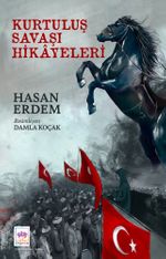 Kurtuluş Savaşı Hikayeleri 