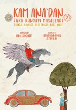 Kam Ana'dan Türk Dünyası Masalları 2 & Türkiye - Başkurt - Batı Trakya - Altay - Halep
