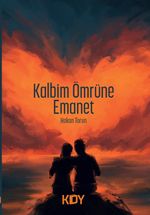 Kalbim Ömrüne Emanet