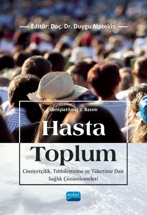 Hasta Toplum & Cinsiyetçilik, Tıbbileştirme ve Tüketime Dair Sağlık Çözümlemeleri
