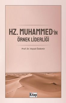 Hz.Muhammed'in Örnek Liderliği  