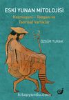 Eski Yunan Mitolojisi & Kozmogoni - Teogoni ve Tanrısal Varklıklar