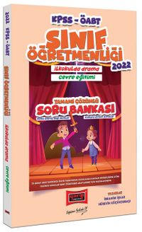 2022 ÖABT Sınıf Öğretmenliği "İlk Okulda Drama - Çevre Eğitimi" Konu Özetli Soru Bankası
