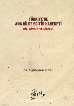 Türkiye’de Ana Dilde Eğitim Hareketi & Dil, Kimlik ve Siyaset