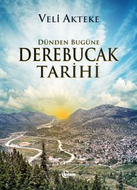 Dünden Bugüne Derebucak Tarihi