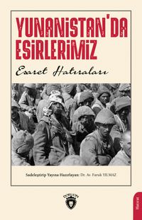 Yunanistan'da Esirlerimiz & Esaret Hatıraları